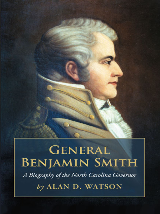 Title details for General Benjamin Smith by Alan D. Watson - Available